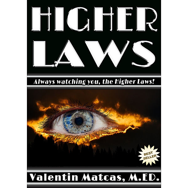 Higher Laws, Valentin Matcas