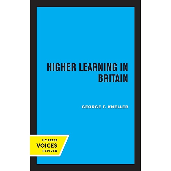 Higher Learning in Britain, George F. Kneller