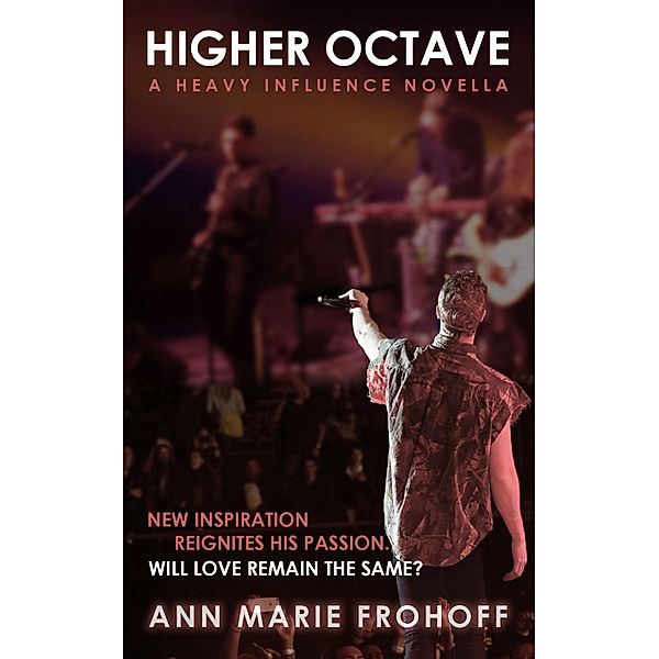 Higher Octave (Heavy Influence #2.5), Ann Marie Frohoff