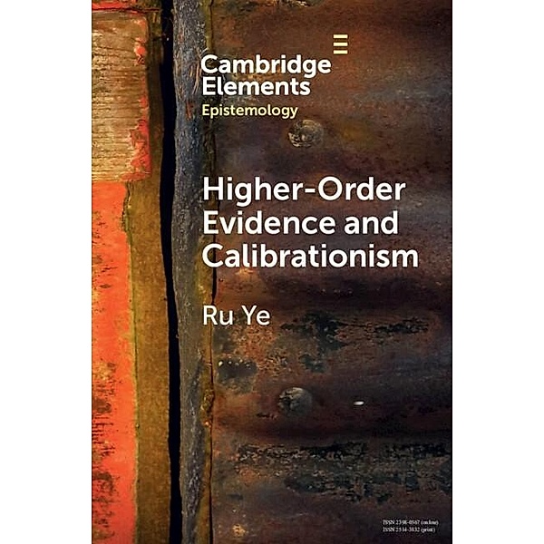 Higher-Order Evidence and Calibrationism, Ru Ye