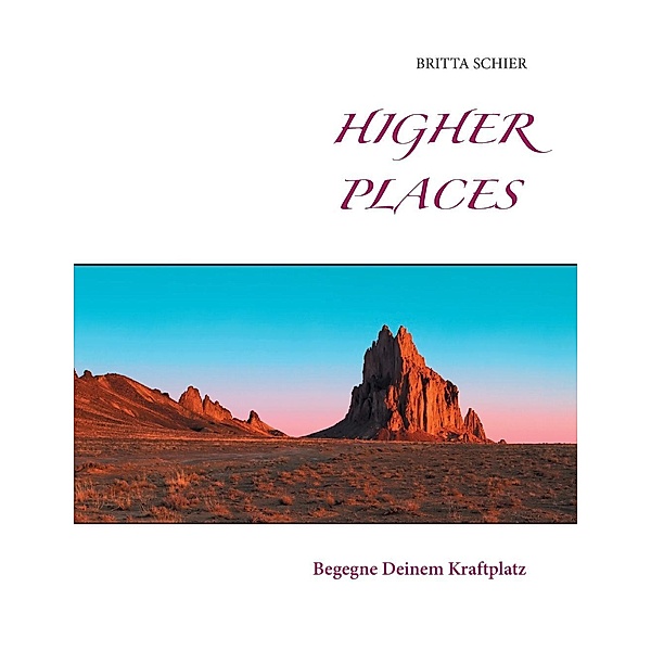 Higher Places, Britta Schier