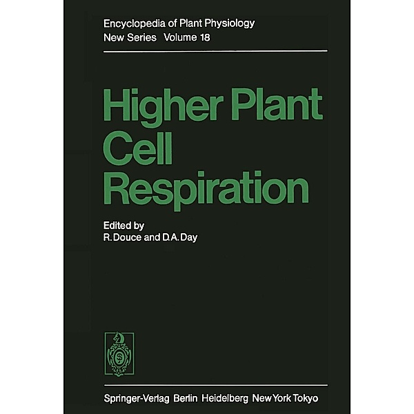 Higher Plant Cell Respiration / Encyclopedia of Plant Physiology Bd.18