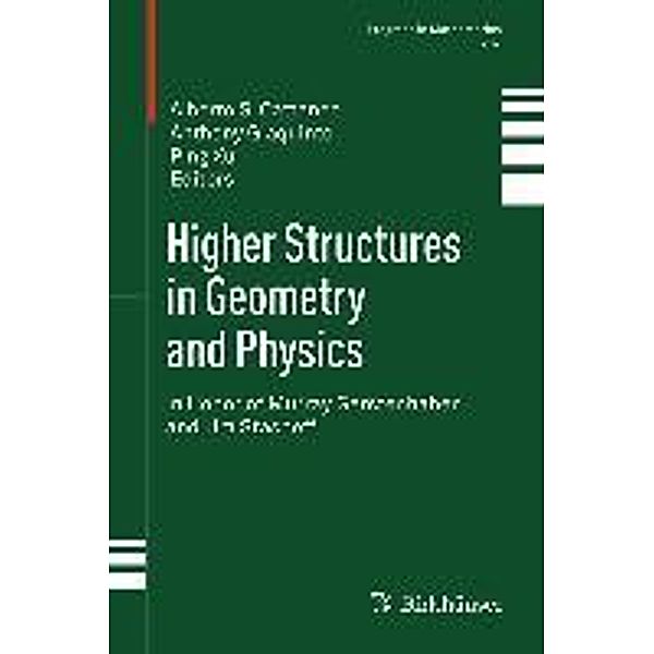 Higher Structures in Geometry and Physics / Progress in Mathematics Bd.287, Anthony Giaquinto, Ping Xu