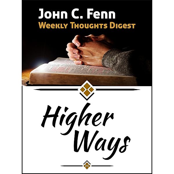 Higher Ways, John C. Fenn