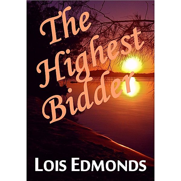 Highest Bidder / Lois Edmonds, Lois Edmonds