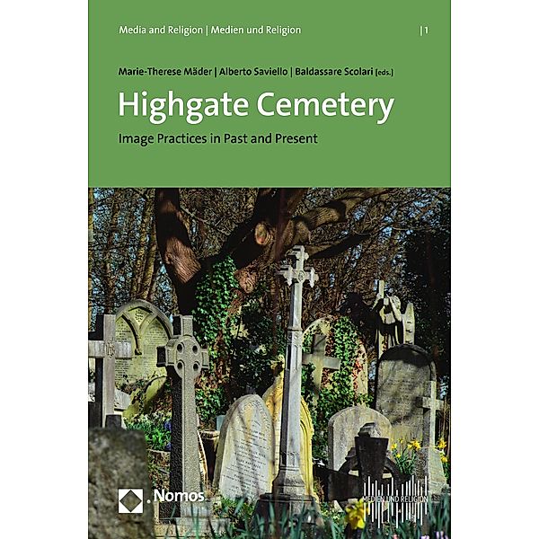Highgate Cemetery / Media and Religion | Medien und Religion Bd.1
