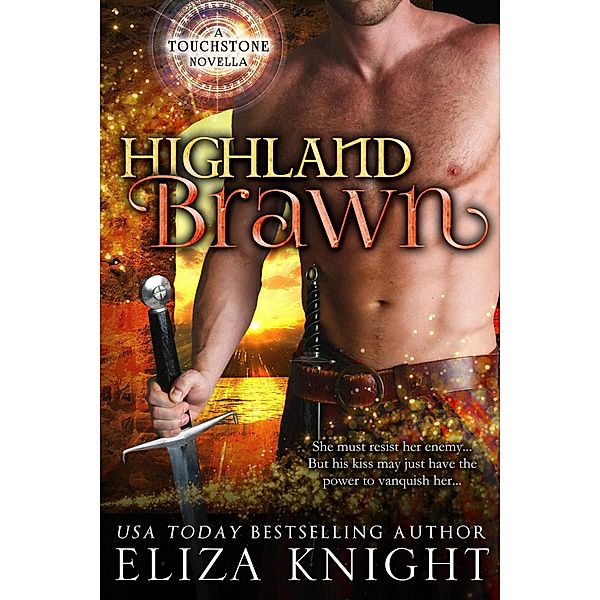 Highland Brawn (Touchstone, #2) / Touchstone, Eliza Knight