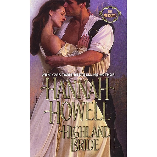 Highland Bride / The Murrays Bd.6, Hannah Howell