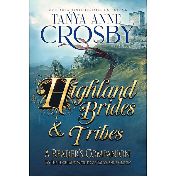 Highland Brides & Tribes (The Highland Brides) / The Highland Brides, Tanya Anne Crosby