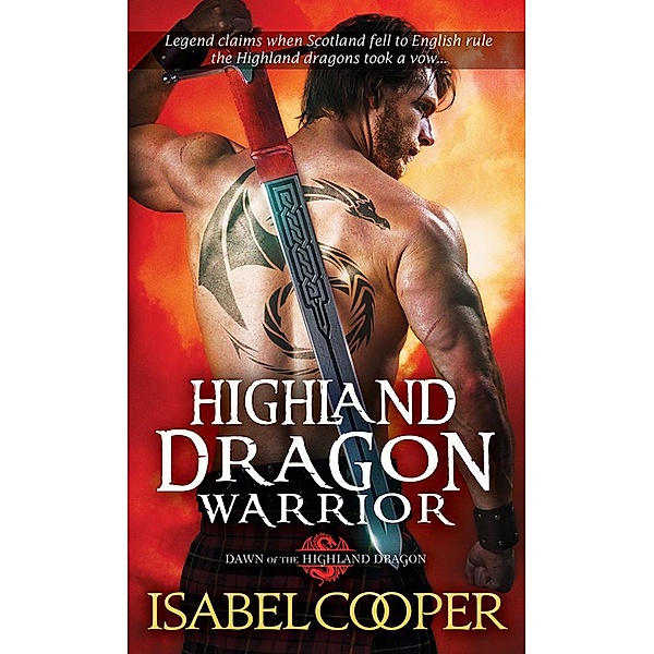 Highland Dragon Warrior / Dawn of the Highland Dragon Bd.1, Isabel Cooper
