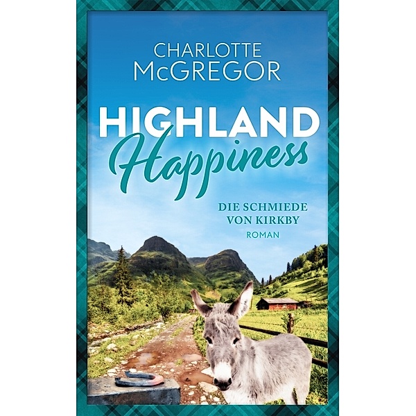 Highland Happiness - Die Schmiede von Kirkby, Charlotte McGregor