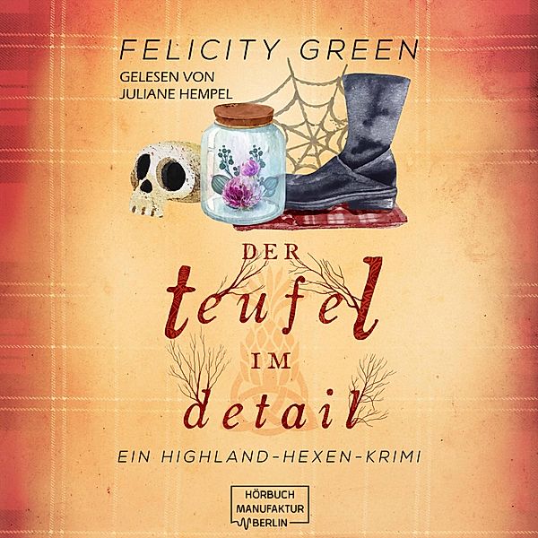 Highland-Hexen-Krimis - 1 - Der Teufel im Detail, Felicity Green