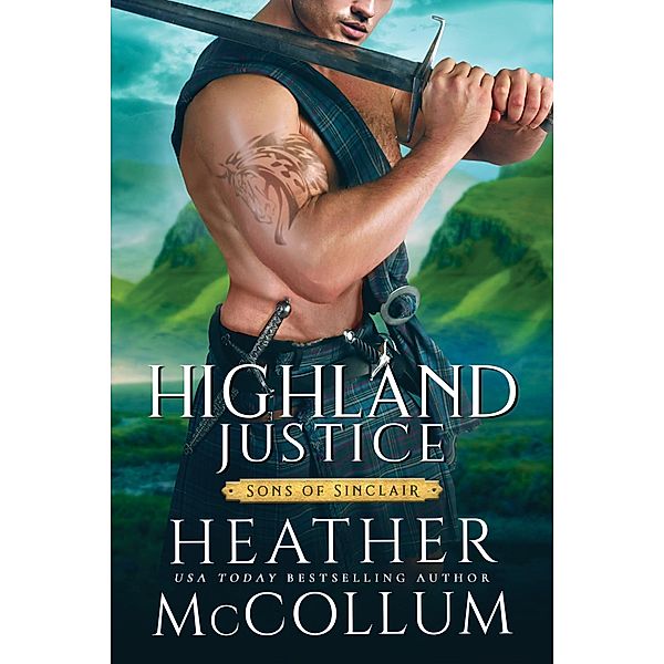 Highland Justice / Sons of Sinclair Bd.3, Heather McCollum