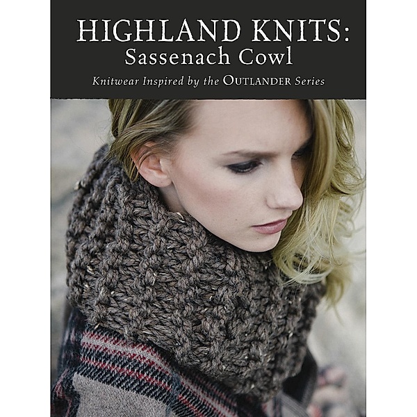 Highland Knits - Sassenach Cowl / Interweave