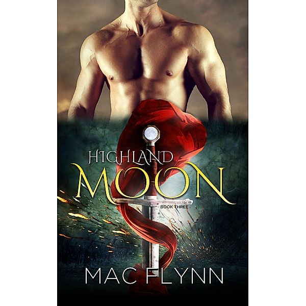 Highland Moon #3 (BBW Scottish Werewolf Shifter Romance) / Highland Moon, Mac Flynn