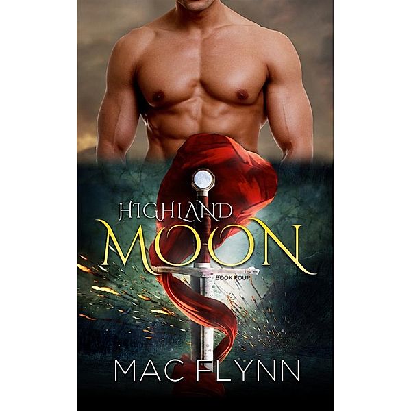 Highland Moon #4: BBW Scottish Werewolf Shifter Romance, Mac Flynn