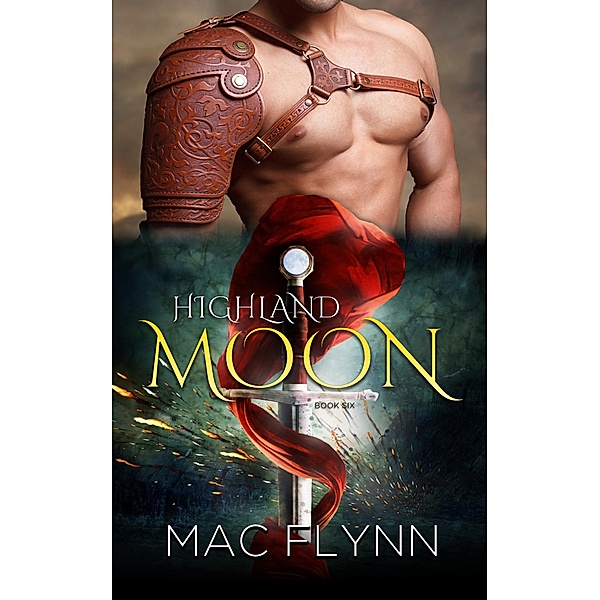 Highland Moon #6 (BBW Scottish Werewolf Shifter Romance) / Highland Moon, Mac Flynn