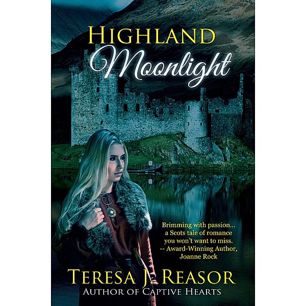 Highland Moonlight / Teresa J. Reasor, Teresa J. Reasor