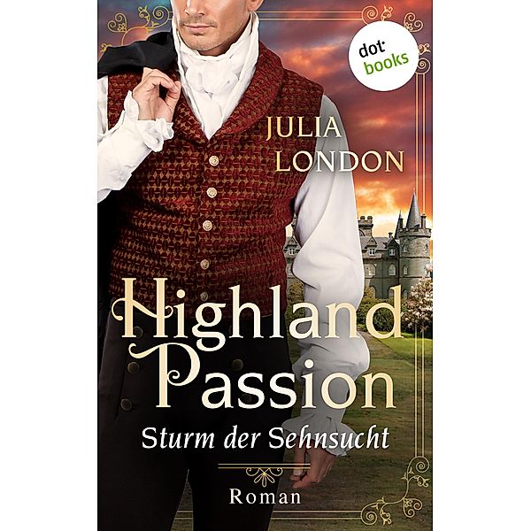 Highland Passion - Sturm der Sehnsucht: Der Lockhart-Clan Band 2 / Lockhart-Clan Bd.2, Julia London