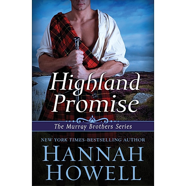 Highland Promise / The Murray Brothers Series Bd.3, Hannah Howell