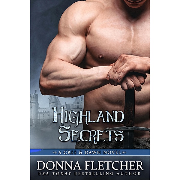 Highland Secrets (Cree & Dawn Series, #5) / Cree & Dawn Series, Donna Fletcher