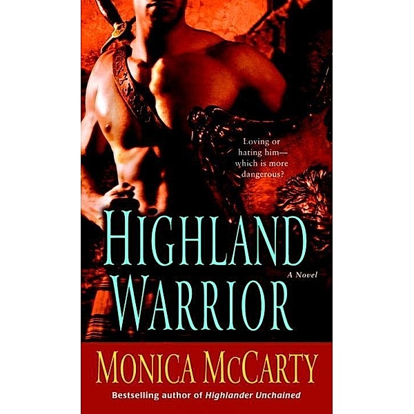 Highland Warrior / Campbell Trilogy Bd.1, Monica Mccarty