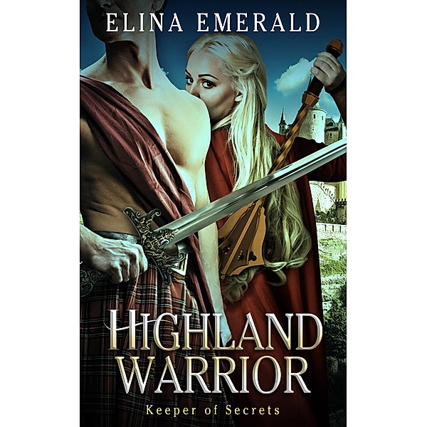 Highland Warrior: Keeper of Secrets / Keeper of Secrets, Elina Emerald