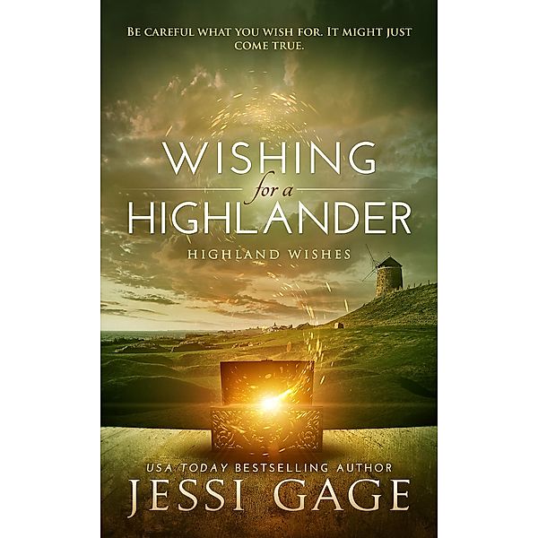 Highland Wishes: Wishing for a Highlander (Highland Wishes, #1), Jessi Gage