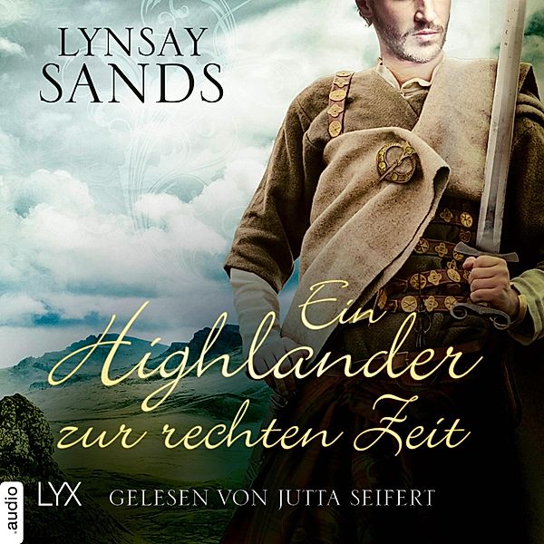 Highlander - 4 - Ein Highlander zur rechten Zeit, Lynsay Sands