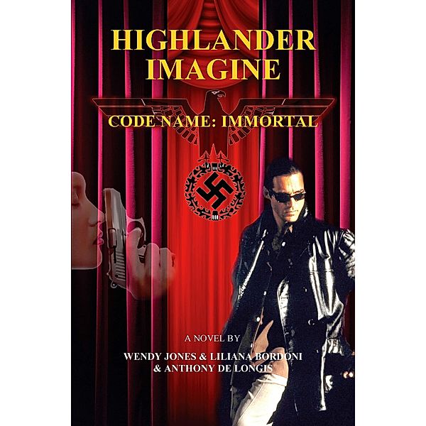 Highlander Imagine: Code Name: Immortal / Wendy Jones, Wendy Jones