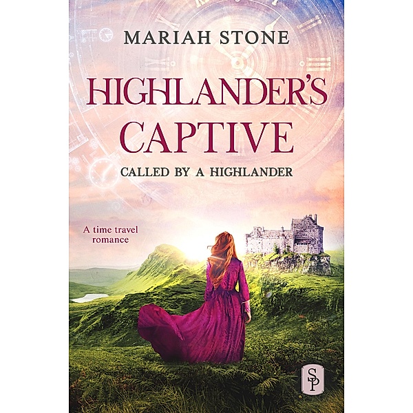 Highlander's Captive - Book 1 of the Called by a Highlander Series / Called by a Highlander Bd.1, Mariah Stone