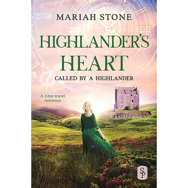 Highlander's Heart - Book 3 of the Called by a Highlander Series / Called by a Highlander Bd.3, Mariah Stone
