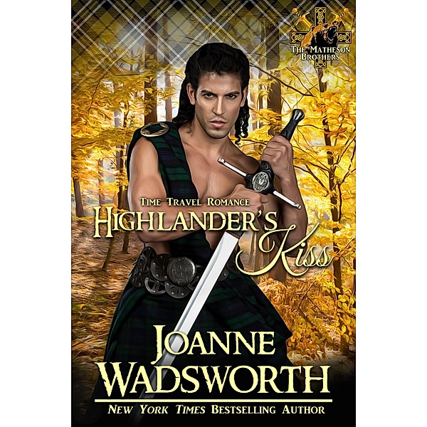Highlander's Kiss (The Matheson Brothers, #4), Joanne Wadsworth