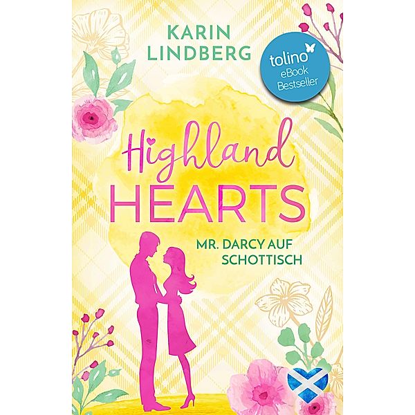 Highlandhearts - Mr Darcy auf Schottisch / Liebe am Loch Ness Bd.4, Karin Lindberg