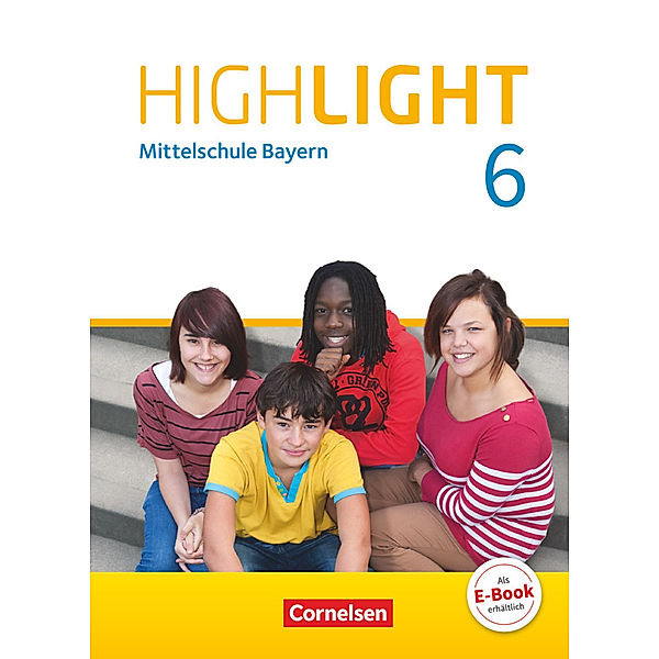 Highlight - Mittelschule Bayern - 6. Jahrgangsstufe, Frank Donoghue, Susan Abbey, Wolfgang Biederstädt, Alexandra Mader, Jürgen Koch