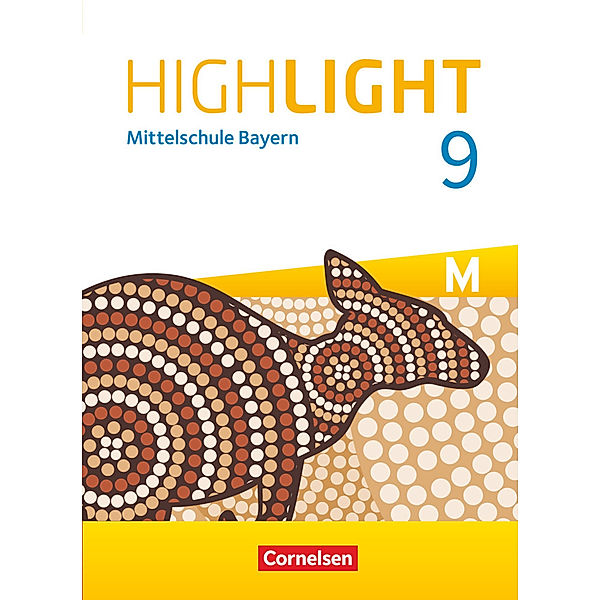 Highlight - Mittelschule Bayern - 9. Jahrgangsstufe Schülerbuch - Für M-Klassen