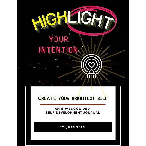 Highlight Your Intention, Juannean