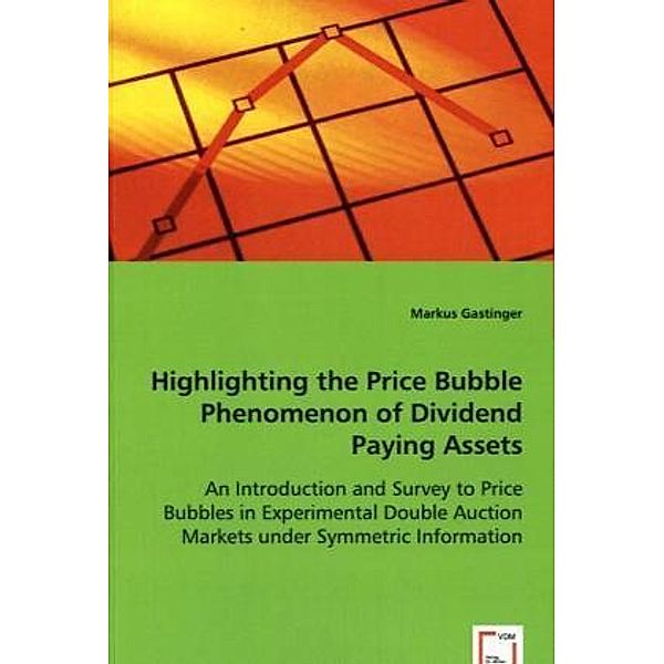 Highlighting the Price Bubble Phenomenon of Dividend Paying Assets, Markus Gastinger