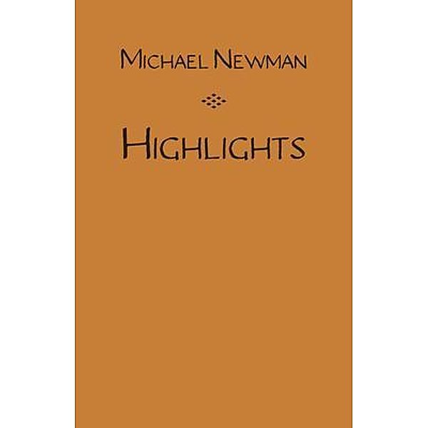 Highlights, Michael Newman