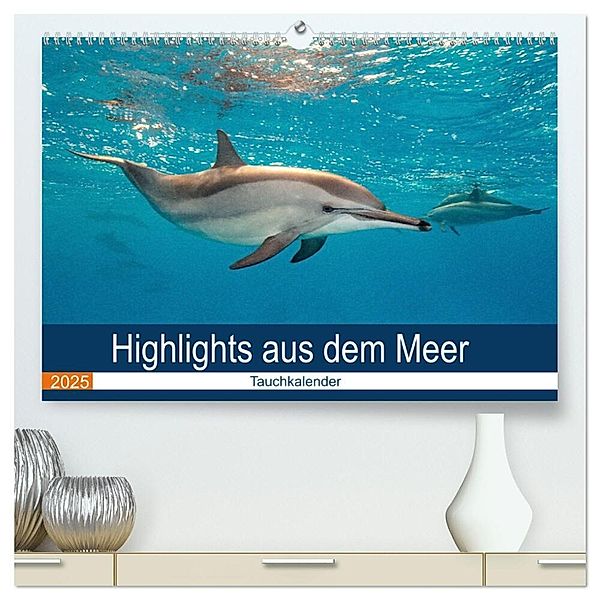 Highlights aus dem Meer - Tauchkalender (hochwertiger Premium Wandkalender 2025 DIN A2 quer), Kunstdruck in Hochglanz, Calvendo, Sven Gruse