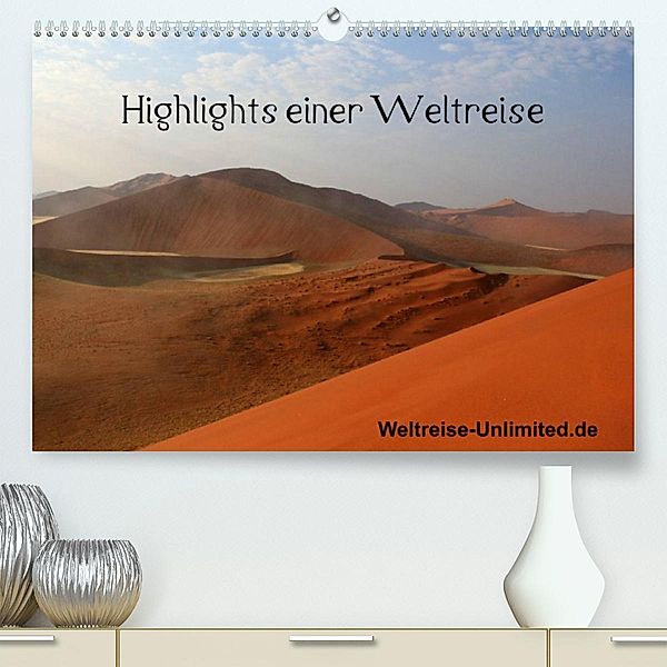 Highlights einer Weltreise (Premium, hochwertiger DIN A2 Wandkalender 2023, Kunstdruck in Hochglanz), weltreise-unlimited.de