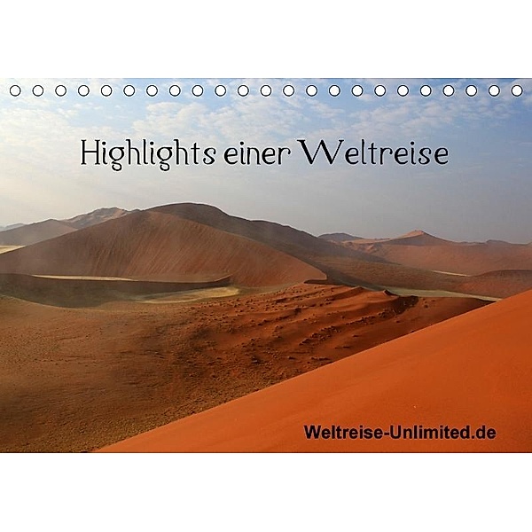 Highlights einer Weltreise (Tischkalender 2017 DIN A5 quer), k.A. weltreise-unlimited.de, Weltreise-unlimited. de