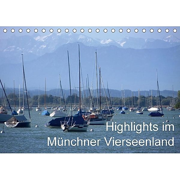 Highlights im Münchner Vierseenland (Tischkalender 2017 DIN A5 quer), Anna-Christina Weiss