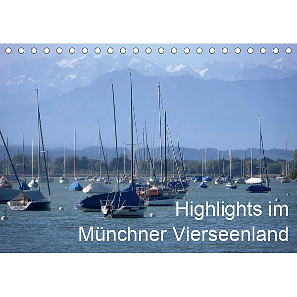 Highlights im Münchner Vierseenland (Tischkalender 2019 DIN A5 quer), Anna-Christina Weiss