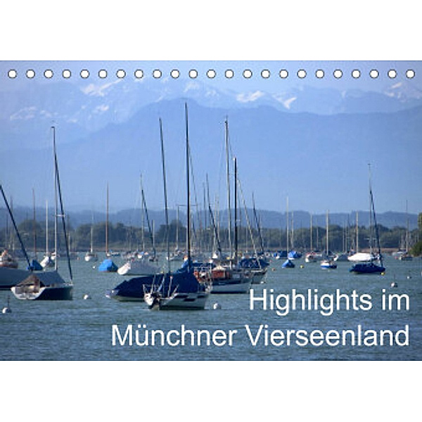 Highlights im Münchner Vierseenland (Tischkalender 2022 DIN A5 quer), Anna-Christina Weiss