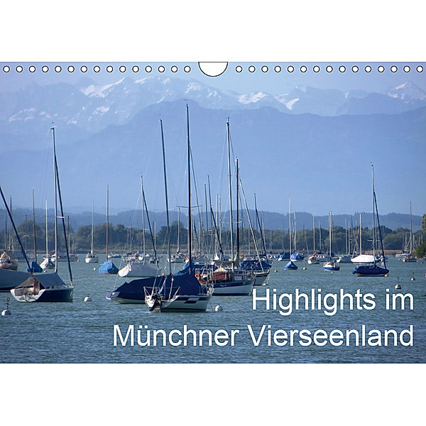Highlights im Münchner Vierseenland (Wandkalender 2019 DIN A4 quer), Anna-Christina Weiss