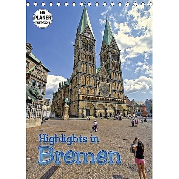 Highlights in Bremen (Tischkalender 2018 DIN A5 hoch), Paul Michalzik
