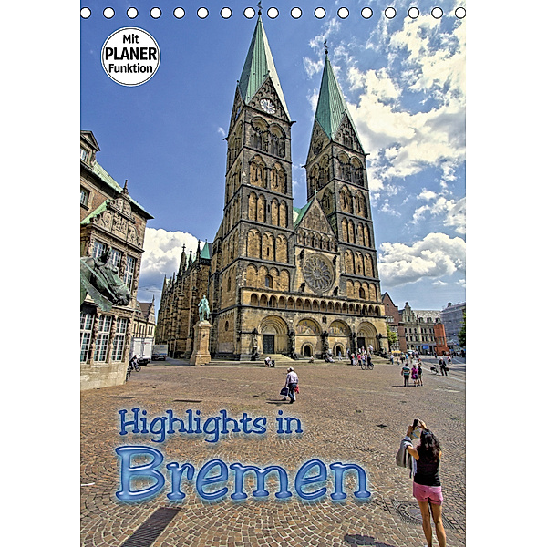 Highlights in Bremen (Tischkalender 2019 DIN A5 hoch), Paul Michalzik