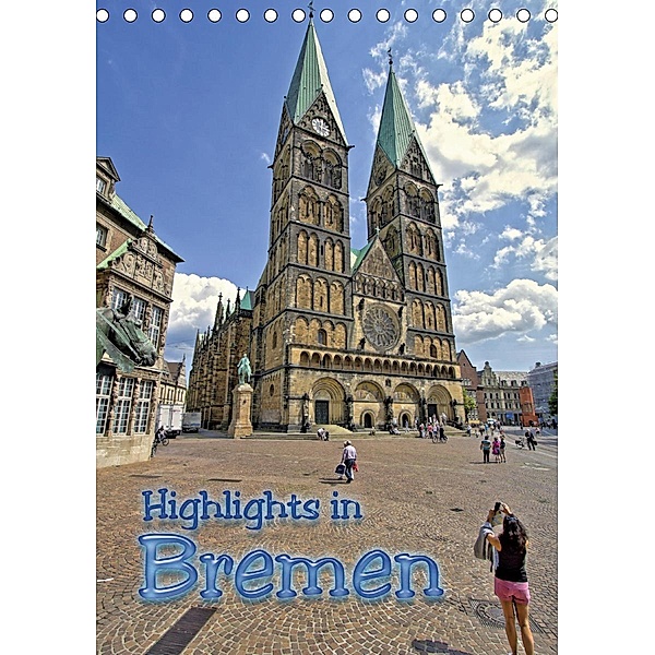 Highlights in Bremen (Tischkalender 2021 DIN A5 hoch), Paul Michalzik