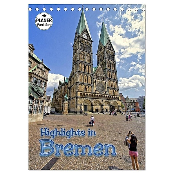 Highlights in Bremen (Tischkalender 2024 DIN A5 hoch), CALVENDO Monatskalender, Paul Michalzik